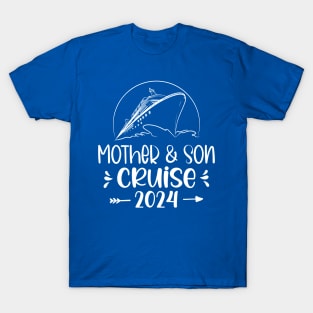 Mother And Son Cruise 2024, Cruise Trip Mother Son Cruise Ship T-Shirt